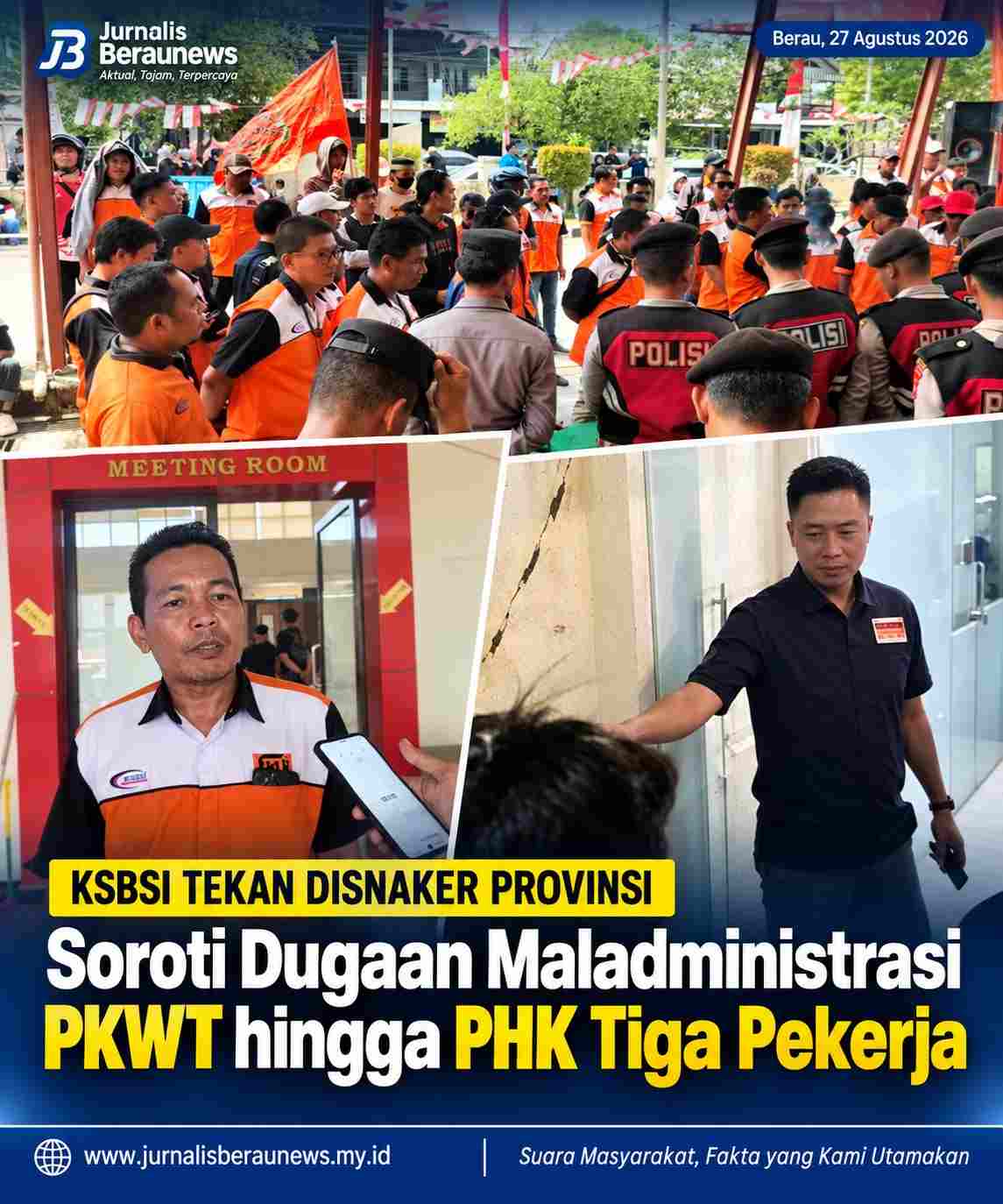 KSBSI Desak Disnakertrans Provinsi Turun Tangan, Soroti PHK dan Pencatatan PKWT di Berau